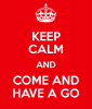 keep-calm-and-come-and-have-a-go.png