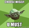choose-wisely-u-must.jpg