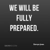 derwyn-jones-quote-we-will-be-fully-prepared.jpg