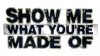show-me-what-youre-made-of_brand_logo_image_bid.png