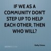 If-we-as-a-community-dont-step-up-to-help-each-other-then-who-will1_-Kathy-Grimes.jpg