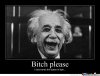 Albert-einstein-bitch-please_o_123416.jpg