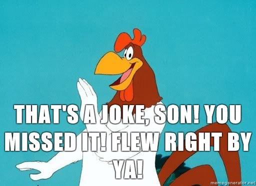 Foghorn-Leghorn-Thats-a-joke-son-Yo.jpg