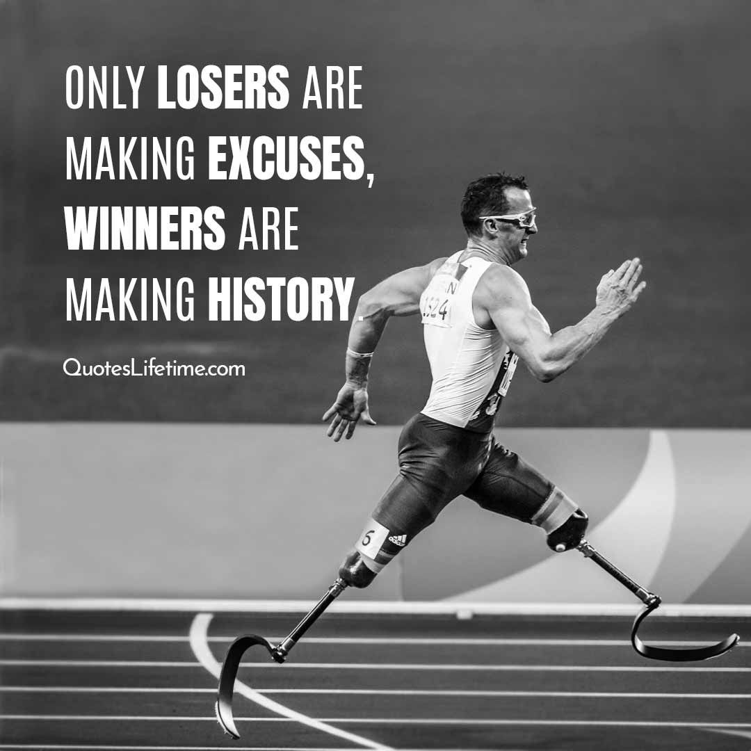 Sports Quotes, Only losers are making excuses, winners are making ...